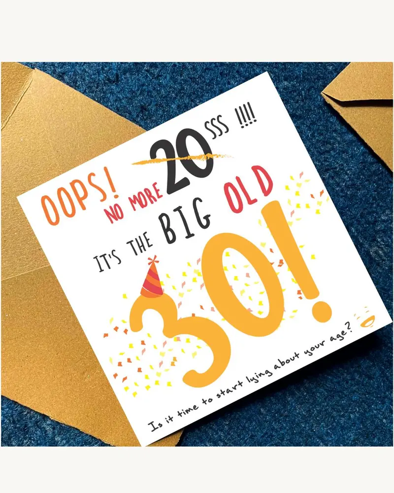 A square greeting card with white background featuring the text OOPS! NO MORE 20SSS!!!! IT'S THE BIG